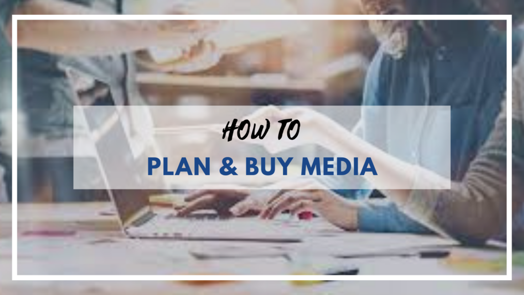 How to plan & buy media